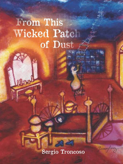 Title details for From This Wicked Patch of Dust by Sergio Troncoso - Available